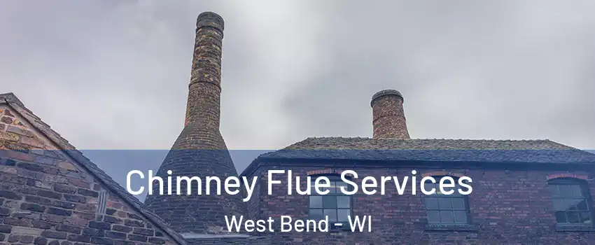 Chimney Flue Services West Bend - WI