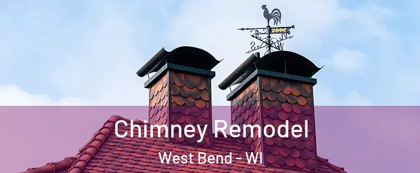  Chimney Remodel West Bend - WI