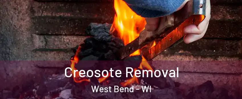  Creosote Removal West Bend - WI