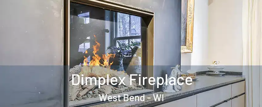  Dimplex Fireplace West Bend - WI