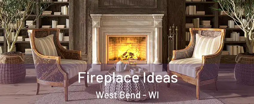  Fireplace Ideas West Bend - WI