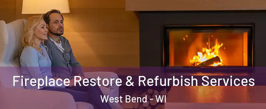  Fireplace Restore & Refurbish Services West Bend - WI