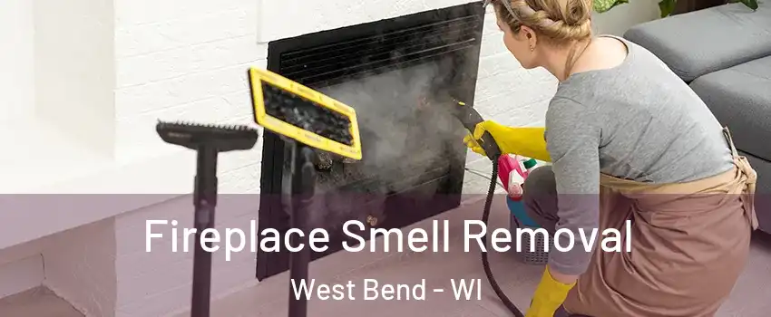 Fireplace Smell Removal West Bend - WI
