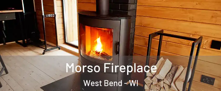  Morso Fireplace West Bend - WI