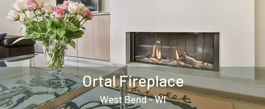 Ortal Fireplace West Bend - WI