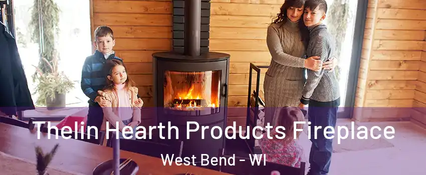  Thelin Hearth Products Fireplace West Bend - WI